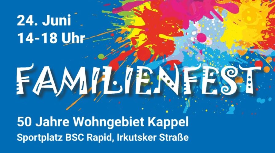 Titelbild zum Familienfest 50 Jahre Wohngebiet Kappel. Eine blaue Karte mit Farbklecksen oben rechts und der Aufschrift, dazu die Angaben 24.06.23 14 bis 18 Uhr am Sportplatz BSC Rapid
